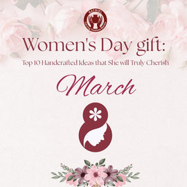 Women's Day gift: Top 10 Handcrafted Ideas that She will Truly Cherish