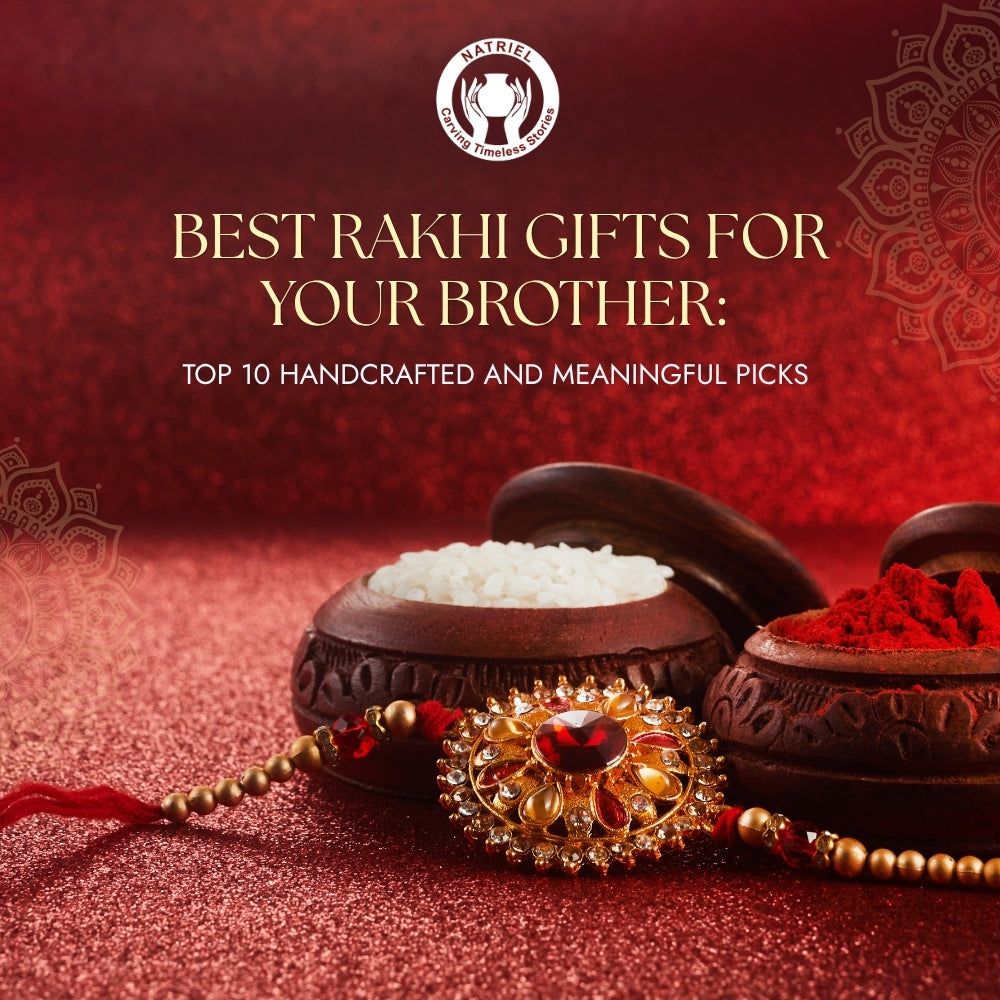 Best Rakhi Gifts for Your Brother: Top 10 handcrafted and Meaningful Pick
