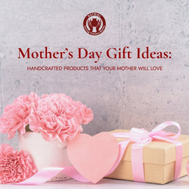 Mother’s Day Gift Ideas: Handcrafted Products that your mother will love